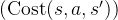 ( \text{Cost}(s, a, s') )
