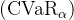 ( \text{CVaR}_{\alpha} )